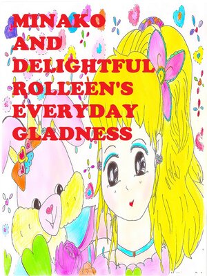 cover image of Minako and Delightful Rolleen's Everyday Gladness